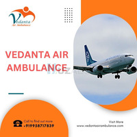 Choose Vedanta Air Ambulance Service in Ranchi to Reach you Safely