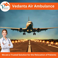 Obtain Vedanta Air Ambulance from Guwahati with All Kind of Medical Amenities