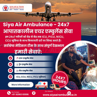Siya Air Ambulance from Patna - Fast And Innovative Way To Go
