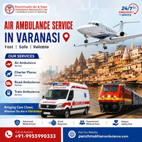 The Panchmukhi Air Ambulance Service in Varanasi Offers the Best Transfer Service